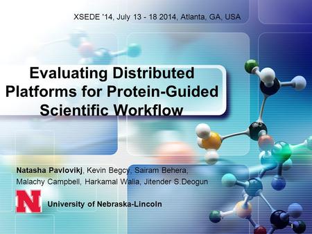 Natasha Pavlovikj, Kevin Begcy, Sairam Behera, Malachy Campbell, Harkamal Walia, Jitender S.Deogun University of Nebraska-Lincoln Evaluating Distributed.