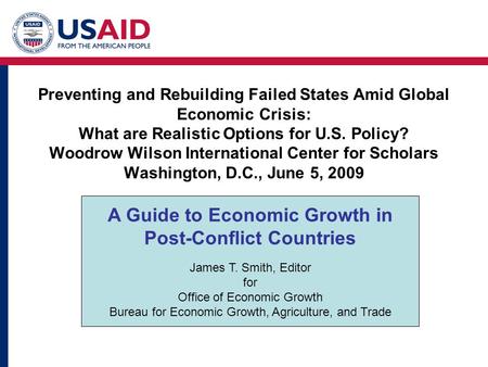 Preventing and Rebuilding Failed States Amid Global Economic Crisis: What are Realistic Options for U.S. Policy? Woodrow Wilson International Center for.