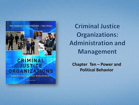 Criminal Justice Organizations: Administration and Management