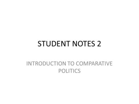 INTRODUCTION TO COMPARATIVE POLITICS