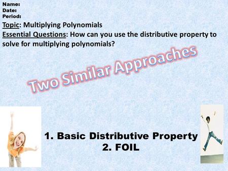 Two Similar Approaches Basic Distributive Property