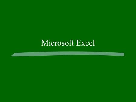 Microsoft Excel.