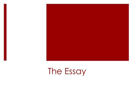 The Essay.