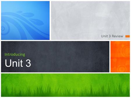 Unit 3 Review Introducing Unit 3. Action Verbs and Direct/Indirect Objects.