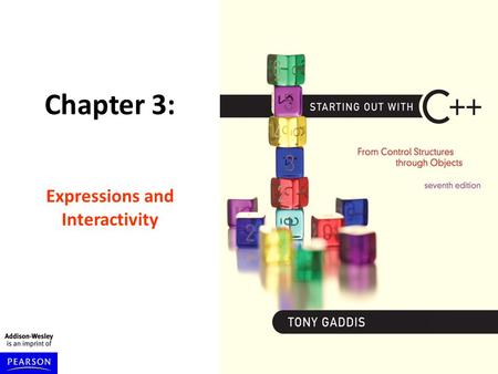 Chapter 3: Expressions and Interactivity. Outline cin object Mathematical expressions Type Conversion and Some coding styles.