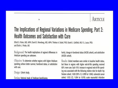 U.S. is some- where in this zone Frequency of Care Life Expectancy Shape of the Benefit-Utilization Curve: Supply-Sensitive Services.