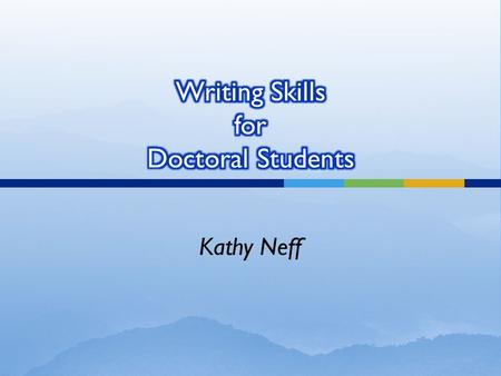 Kathy Neff.  The Writing Process  Prewriting  Writing  Rewriting  The Five C’s  Common Errors  APA Documentation.