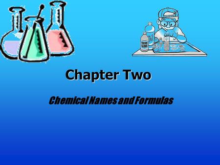 Chemical Names and Formulas