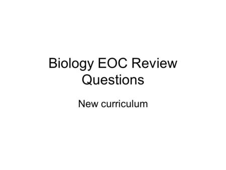 Biology EOC Review Questions