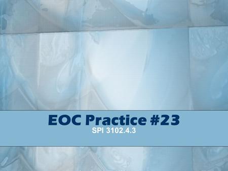 EOC Practice #23 SPI 3102.4.3. EOC Practice #23 Solve problems involving the distance between points or midpoint of a segment.