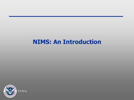 NIMS: An Introduction.