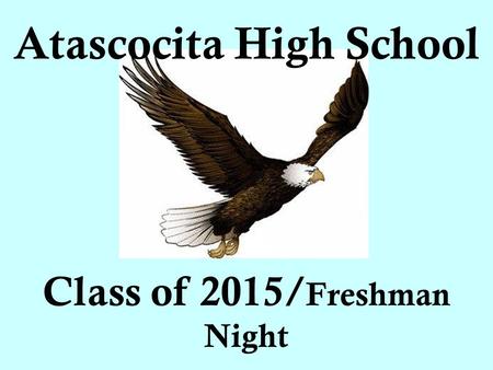 Atascocita High School Class of 2015/ Freshman Night.