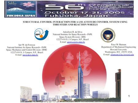 1. 2 STRUCTURAL CONTROL INTERACTION FOR A LSS ATTITUDE CONTROL SYSTEM USING THRUSTERS AND REACTION WHEELS 1. INTRODUCTION Problems related to LSS: Most.
