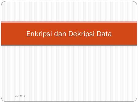 Enkripsi dan Dekripsi Data