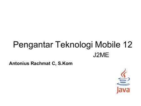 Pengantar Teknologi Mobile 12