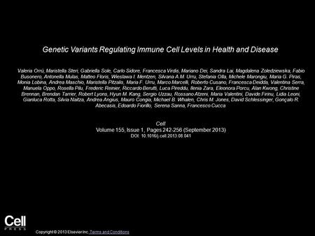 Genetic Variants Regulating Immune Cell Levels in Health and Disease Valeria Orrù, Maristella Steri, Gabriella Sole, Carlo Sidore, Francesca Virdis, Mariano.