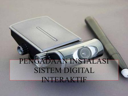 PENGADAAN INSTALASI SISTEM DIGITAL INTERAKTIF. UPOINTER I.