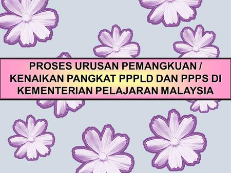 ALIRAN PROSES URUSAN PEMANGKUAN / KENAIKAN PANGKAT PPPLD SECARA KUP