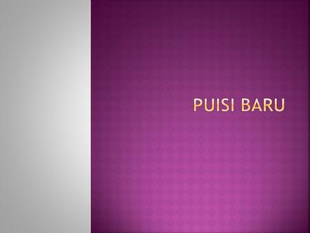  Tidak terbelenggu pada aturan-aturan yang dianggap membatasi kebebasan berekspresi.  Bersifat kepribadian(individu),lebih mencerminkan perasaan penyair.