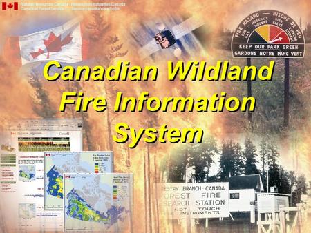 Canadian Wildland Fire Information System Natural Resources Canada Canadian Forest Service Ressources naturelles Canada Service canadian des forêts.