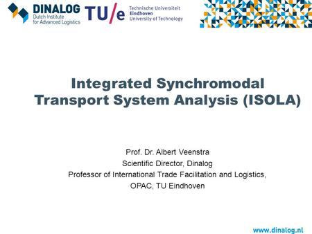 Integrated Synchromodal Transport System Analysis (ISOLA)