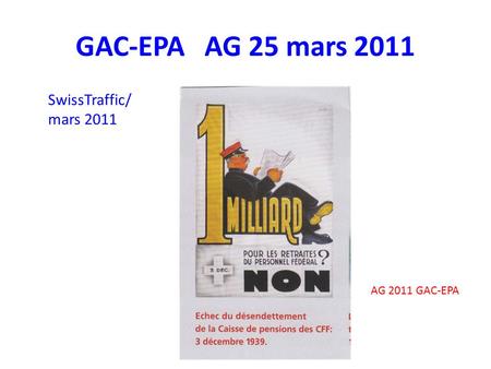 GAC-EPA AG 25 mars 2011 SwissTraffic/ mars 2011 AG 2011 GAC-EPA.