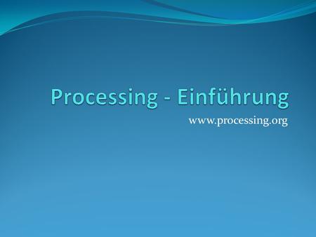 Www.processing.org. Grundaufbau import processing.core.PApplet; public class Proc_Minimal extends PApplet { public void setup(){ size(1024, 768); frameRate(60.0f);