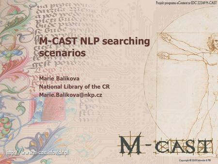 Marie Balikova National Library of the CR M-CAST NLP searching scenarios.