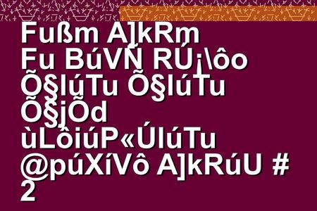 Fußm A]kRm Fu BúVÑ RÚ¡\ôo Õ§lúTu Õ§lúTu Õ§jÕd A]kRúU # 2.