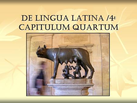 DE LINGUA LATINA /4e capitulum quartum. Ad exercendum…