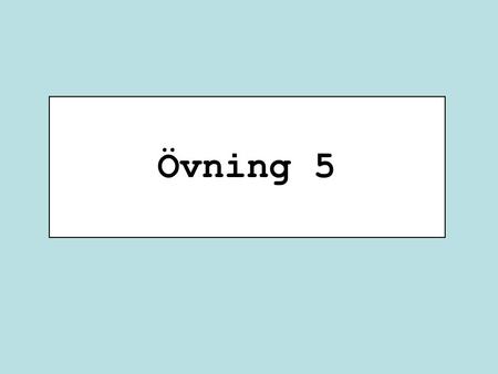 Övning 5. Repetition klasser class Rektangel { private static int antal = 0; private double längd; private double bredd; public Rektangel(double l, double.