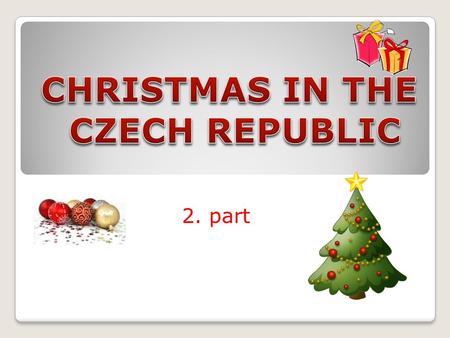 2. part Já bych rád k Betlému Štedrej vecer nastal Pujdem spolu do Betléma.