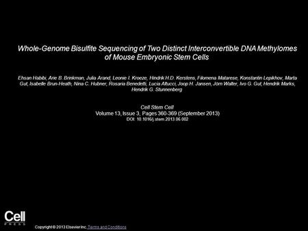 Whole-Genome Bisulfite Sequencing of Two Distinct Interconvertible DNA Methylomes of Mouse Embryonic Stem Cells Ehsan Habibi, Arie B. Brinkman, Julia Arand,