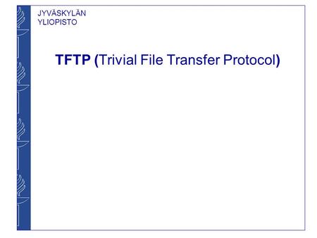 TFTP (Trivial File Transfer Protocol)