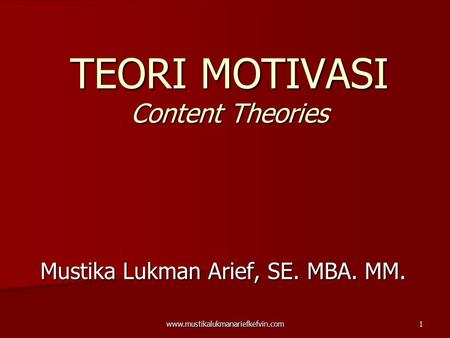 TEORI MOTIVASI Content Theories