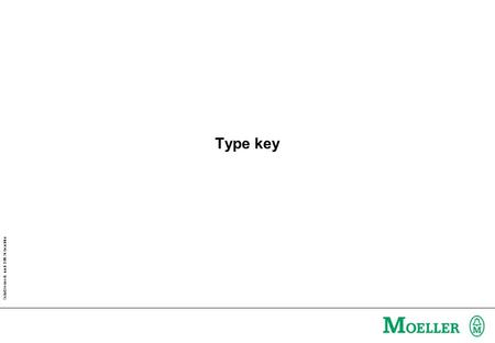 Schutzvermerk nach DIN 34 beachten Type key. Schutzvermerk nach DIN 34 beachten Control relay - EASY mm 8 = 107,5 mm ( 8 = 8 stations ) I Q/QA 19 = 12.