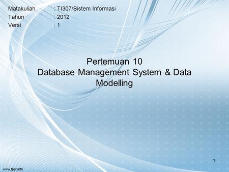 Pertemuan 10 Database Management System & Data Modelling