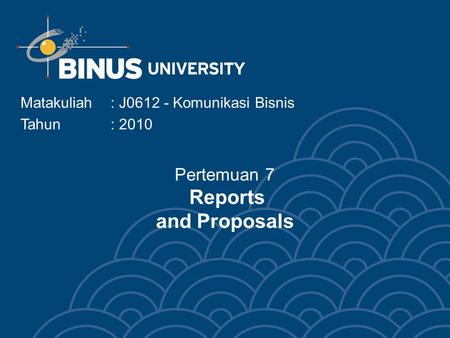 Pertemuan 7 Reports and Proposals