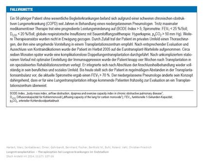 Hartert, Marc; Senbaklavaci, Ömer; Gohrbandt, Bernhard; Fischer, Berthold M.; Buhl, Roland; Vahl, Christian-Friedrich Lungentransplantation – Therapieoption.