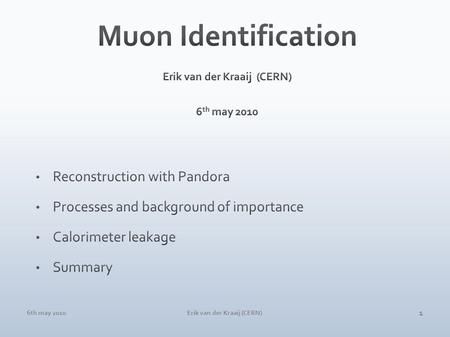 6th may 2010Erik van der Kraaij (CERN) 1. 6th may 2010Erik van der Kraaij (CERN) 2.