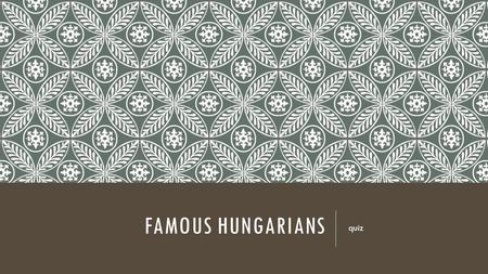 FAMOUS HUNGARIANS quiz. FOOTBALLER AND MANAGER, ALSO PLAYED FOR REAL MADRID: A)Ferenc Puskás B)Balázs Dzsudzsák C) Ádám Szalai.