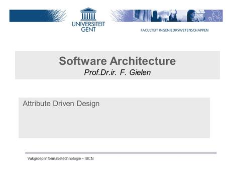 Software Architecture Prof.Dr.ir. F. Gielen