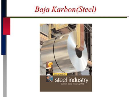 Baja Karbon(Steel).