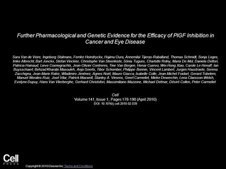 Further Pharmacological and Genetic Evidence for the Efficacy of PlGF Inhibition in Cancer and Eye Disease Sara Van de Veire, Ingeborg Stalmans, Femke.