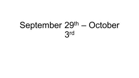 September 29 th – October 3 rd. German I – Speaking Credit What do you do on the weekend? What do you do after school? In the summer I like to hike.