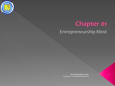 10/22/2008 – FTI Universitas Budi Luhur 1 Jim Michael Widi, S.Kom.