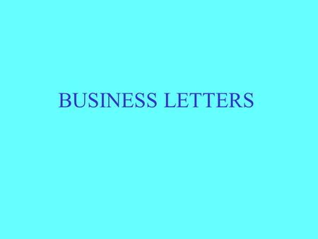 BUSINESS LETTERS. 1) Letterhead = záhlaví 2) Addresses – follow the code of the country! E.g.: Ms Jane SmithČeské dráhy a.s. 28 Oxford streetLudvíka Svobody.