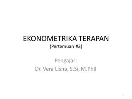 EKONOMETRIKA TERAPAN (Pertemuan #2)