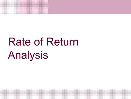 Rate of Return Analysis