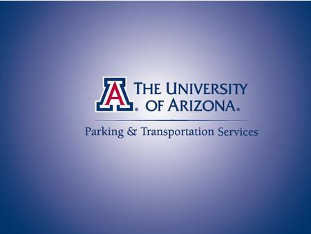 Parking & Transportation Agenda Mission General PTS Information PTC Overview Major Sections of PTS Department Sun Link Streetcar Construction Update Questions.